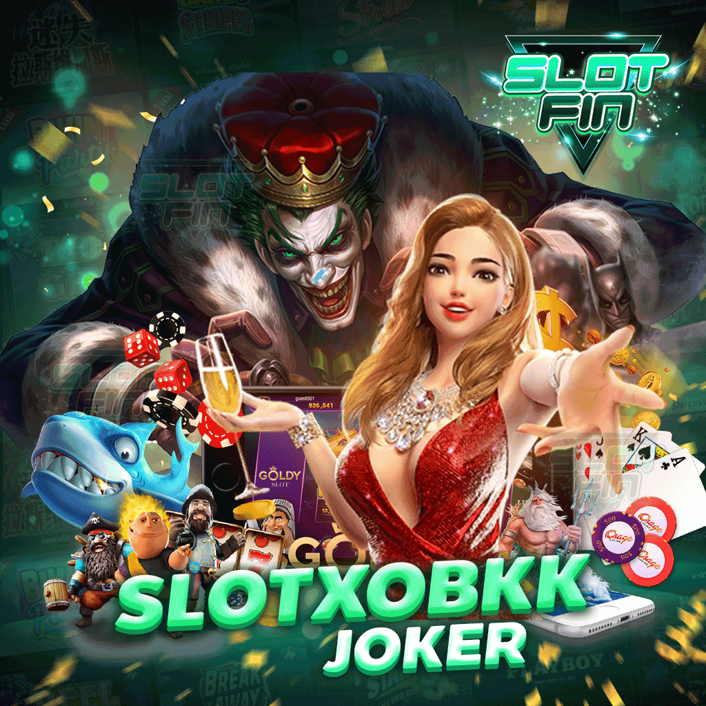 slotxobkk joker แตกบ่อย เล่นง่าย ได้ทุกเวลา