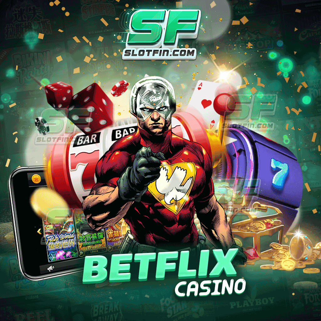 betflix casino เว็บตรงมีความปลอดภัยสูง รับรองไม่มีผิดหวัง