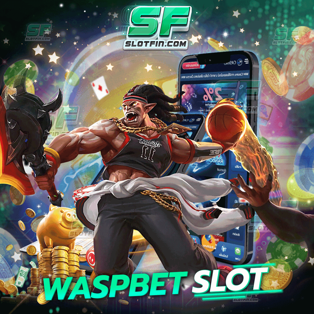 waspbet slot เติมเกมใหม่สล็อตออนไลน์ มาแรงและดีที่สุดในประเทศ พร้อมเปิดให้ได้ลงทุน